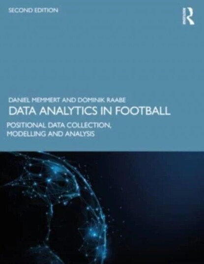Data Analytics In Football Av Daniel Memmert, Dominik Raabe