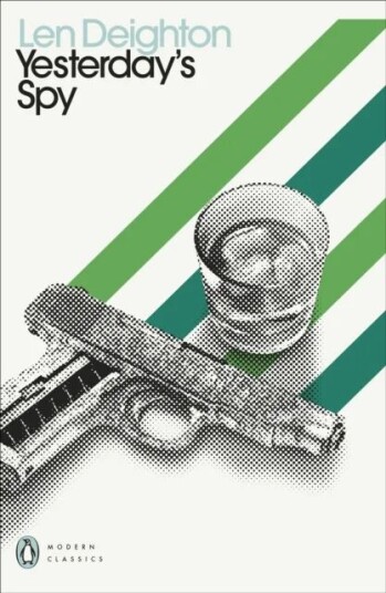 Yesterday'S Spy Av Len Deighton Yesterday'S Spy Av Len Deighton