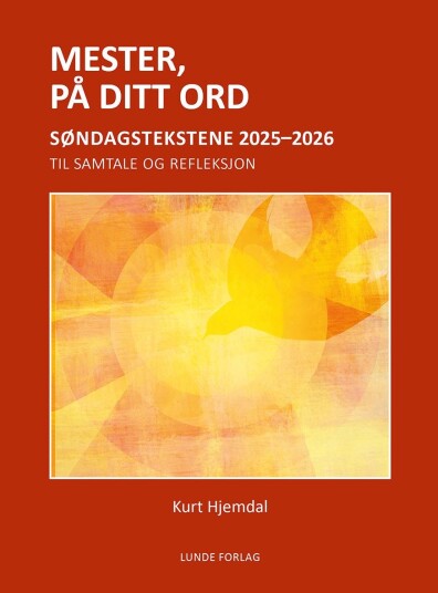 Mester, på ditt ord søndagstekstene 20252026 Mester, på ditt ord søndagstekstene 20252026