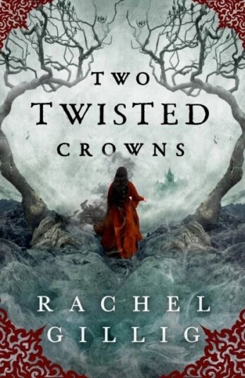 Two Twisted Crowns Av Rachel Gillig Two Twisted Crowns Av Rachel Gillig