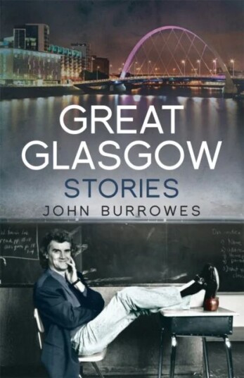 Great Glasgow Stories Av John Burrowes