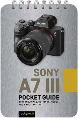 Sony A7 Iii: Pocket Guide Av Rocky Nook Sony A7 Iii: Pocket Guide Av Rocky Nook