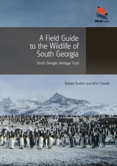 A Field Guide To The Wildlife Of South Georgia Av Robert Burton, John Croxall