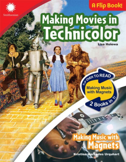 Making Movies in Technicolor & Making Music with Magnets Making Movies in Technicolor & Making Music with Magnets