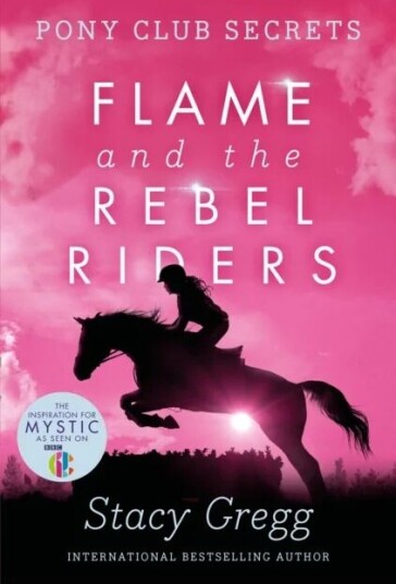 Flame And The Rebel Riders Av Stacy Gregg