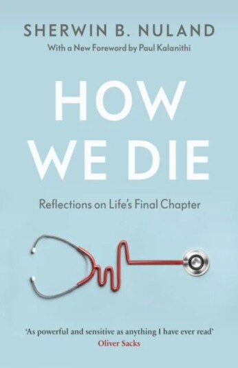 How We Die Av Sherwin B Nuland