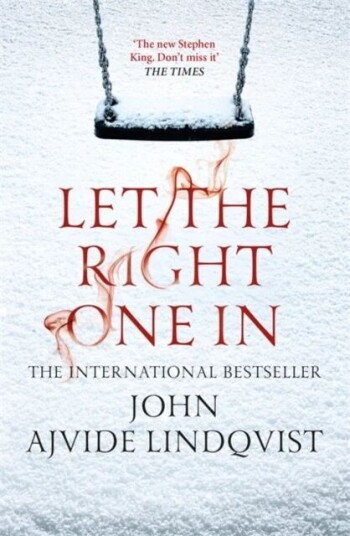 Let The Right One In Av John Ajvide Lindqvist