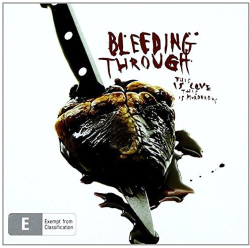 Bleeding Through This Is Love CD