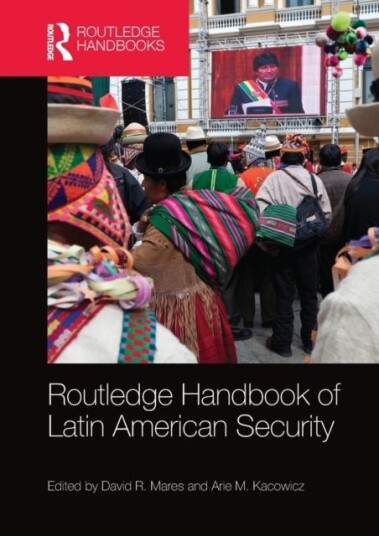 Routledge Handbook of Latin American Security Routledge Handbook of Latin American Security