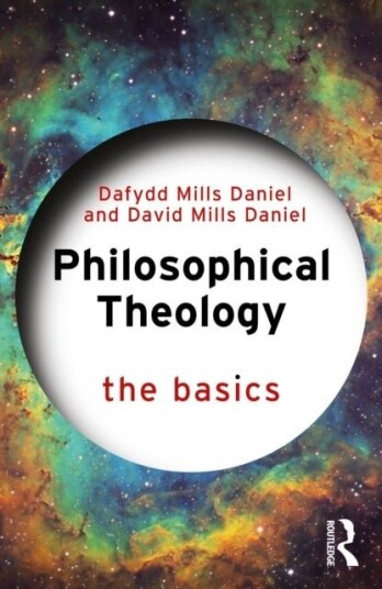 Philosophical Theology: The Basics Philosophical Theology: The Basics