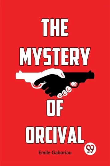The Mystery of Orcival The Mystery of Orcival