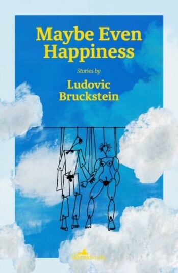Maybe Even Happiness Maybe Even Happiness