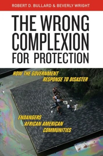 The Wrong Complexion For Protection Av Robert D. Bullard, Beverly Wright