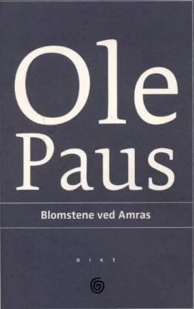Blomstene ved Amras av Ole Paus