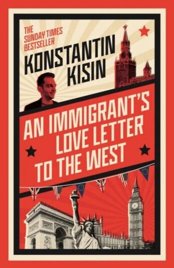 An Immigrant'S Love Letter To The West Av Konstantin Kisin An Immigrant'S Love Letter To The West Av Konstantin Kisin