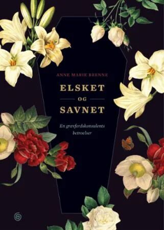 Elsket Og Savnet Av Anne Marie Brenne