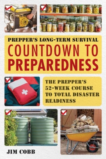 Prepper's LongTerm Survival: Countdown to Preparedness  The Prepper's 52Week Course to Total Disaster Readiness