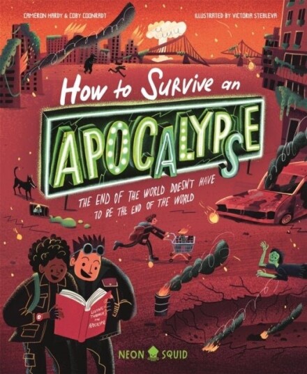 How to Survive an Apocalypse How to Survive an Apocalypse