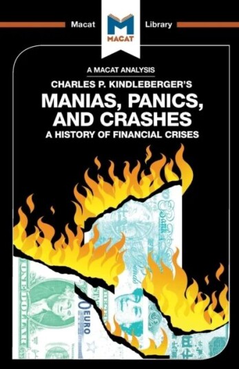 An Analysis Of Charles P. Kindleberger'S Manias, Panics, And Crashes Av Nicholas Burton