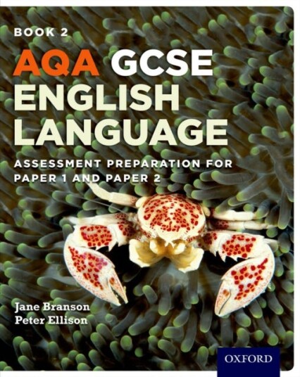 AQA GCSE English Language: Student Book 2  Assessment preparation for Paper 1 and Paper 2