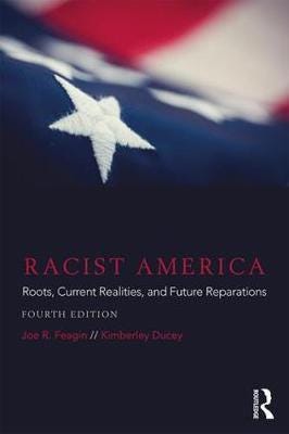 Racist America Roots, Current Realities, and Future Reparations