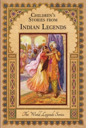 Children'S Stories from Indian Legends Children'S Stories from Indian Legends