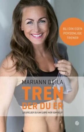 Tren Der Du Er Av Mariann Deila Tren Der Du Er Av Mariann Deila