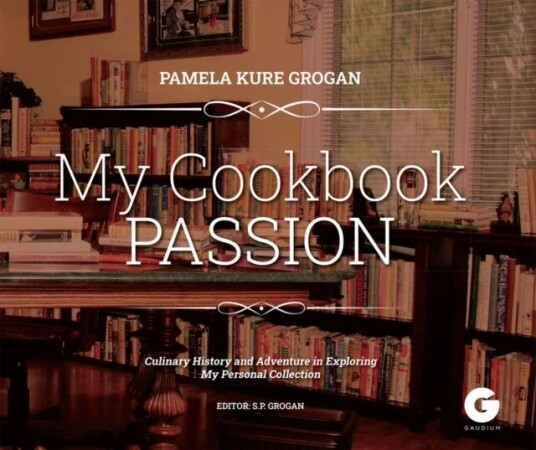 My Cookbook Passion Av Pamela Kure Grogan