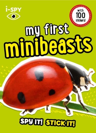 iSPY My First Minibeasts  Spy it! Stick it!