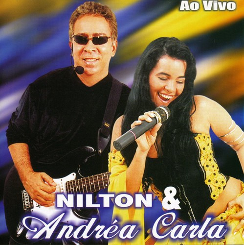 Nilton And Andrea Carla Ao Vivo CD