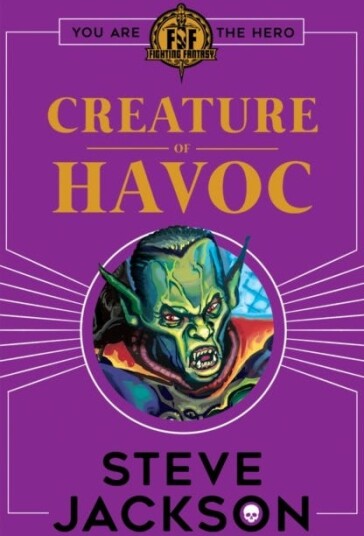 Fighting Fantasy: Creature Of Havoc Av Steve Jackson Fighting Fantasy: Creature Of Havoc Av Steve Jackson