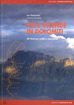 Klatrefører: Vie E Vicende in Dolomiti Klatrefører: Vie E Vicende in Dolomiti
