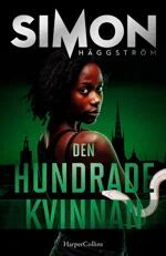 Den Hundrade Kvinnan Av Simon Häggström