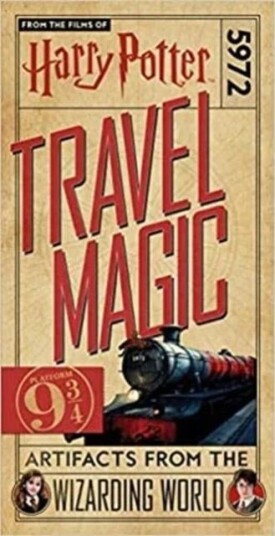 Harry Potter: Travel Magic - Platform 93/4: Artifacts From The Wizarding World