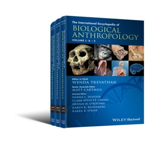 The International Encyclopedia of Biological Anthropology 3 Volume Set