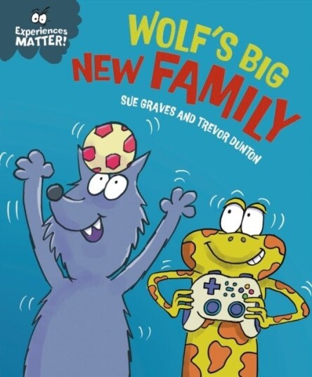Experiences Matter: Wolf's Big New Family Experiences Matter: Wolf's Big New Family