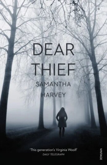 Dear Thief Av Samantha Harvey