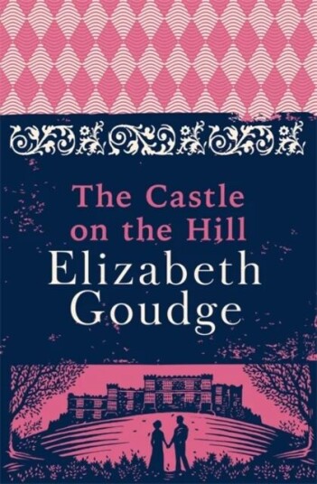 The Castle On The Hill Av Elizabeth Goudge The Castle On The Hill Av Elizabeth Goudge