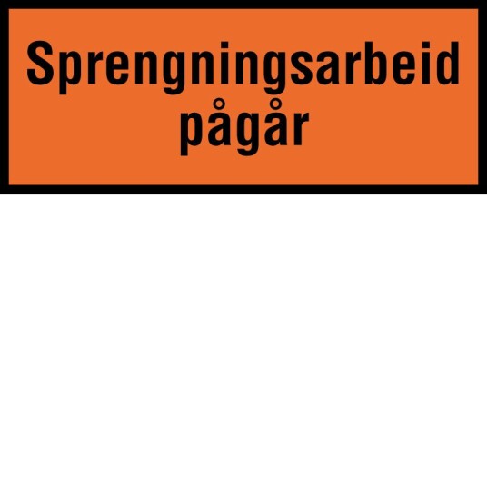 Sprengningsarbeid pågår 100x40 cm Alu plate Reflekterende