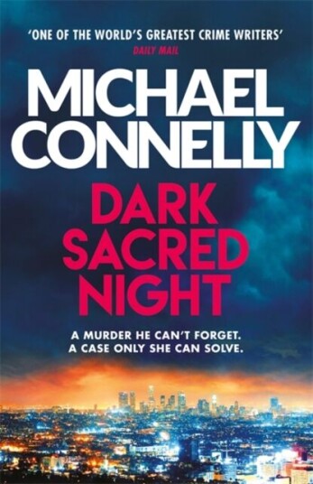 Dark Sacred Night Av Michael Connelly Dark Sacred Night Av Michael Connelly