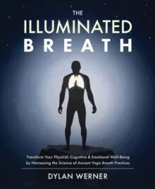 The Illuminated Breath av Dylan Werner