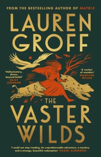 The Vaster Wilds Av Lauren Groff