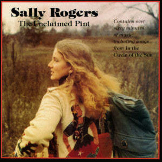 Sally Rogers Unclaimed Pint & Circle Of Sun CD