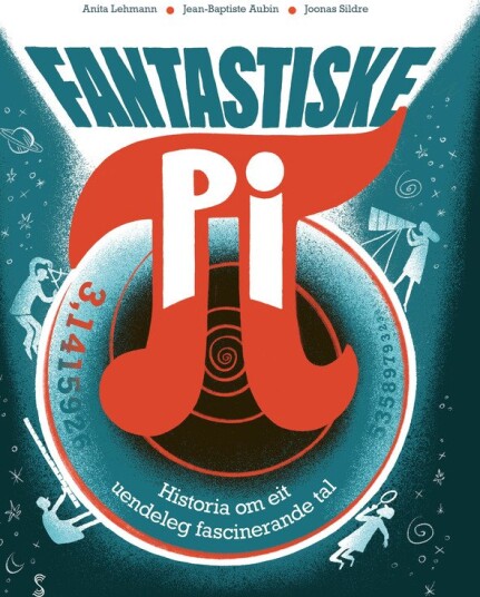 Fantastiske pi  det berømte talet det er umogleg å kunne