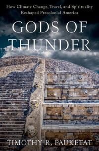 Gods Of Thunder Av Timothy R. (Professor Of Anthropology An Pauketat