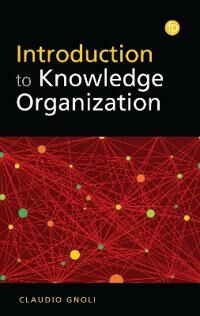 Introduction To Knowledge Organization Av Claudio Gnoli Introduction To Knowledge Organization Av Claudio Gnoli