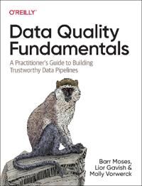 Data Quality Fundamentals Av Barr Moses, Lior Gavish, Molly Vorwerck
