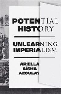 Potential History Av Ariella Aisha Azoulay
