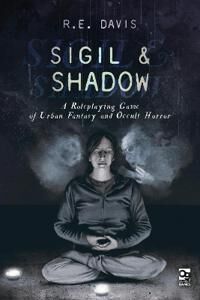 Sigil & Shadow Av R.E. Davis