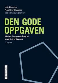 Den Gode Oppgaven Av Lotte Rienecker, Peter Stray Jørgensen Den Gode Oppgaven Av Lotte Rienecker, Peter Stray Jørgensen